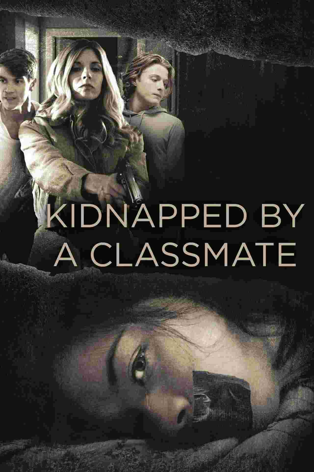 Kidnapped by a Classmate (2020) Andrea Bogart
